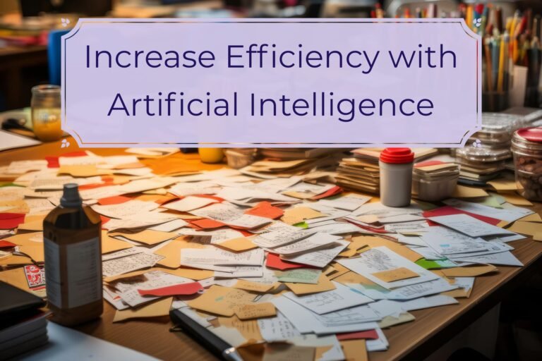 Increase efficiency with Artificial Intelligence